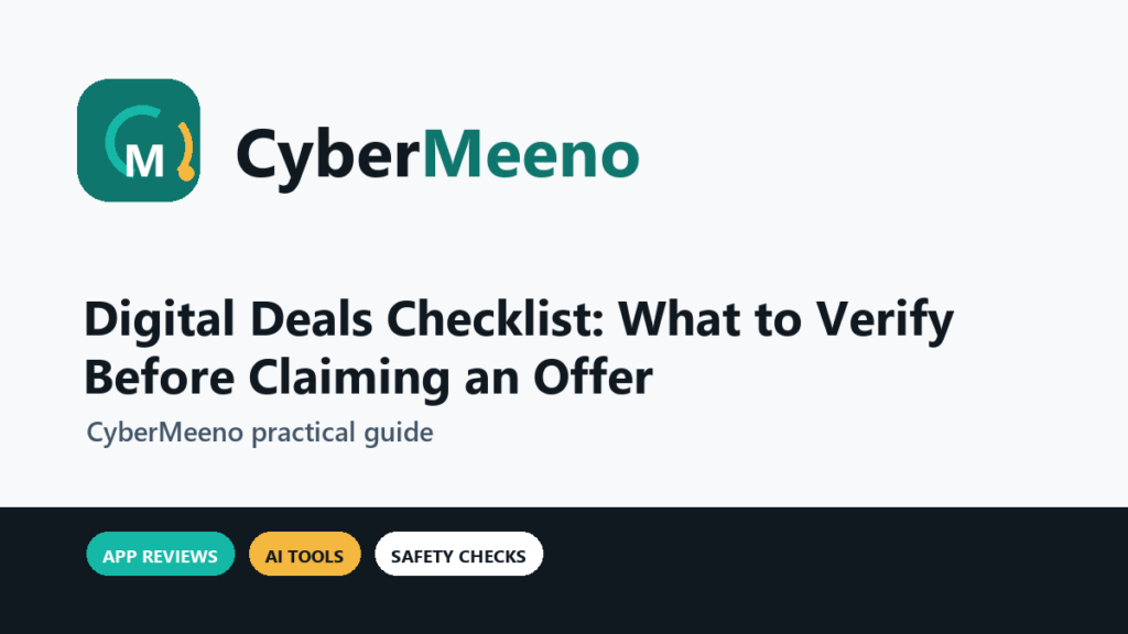 CyberMeeno featured image for Digital Deals Checklist: What to Verify Before Claiming an Offer